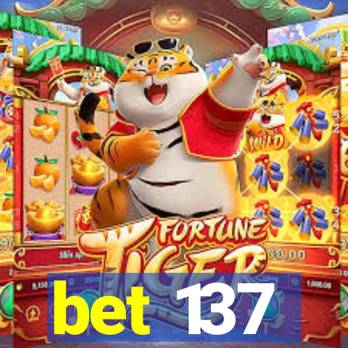 bet 137